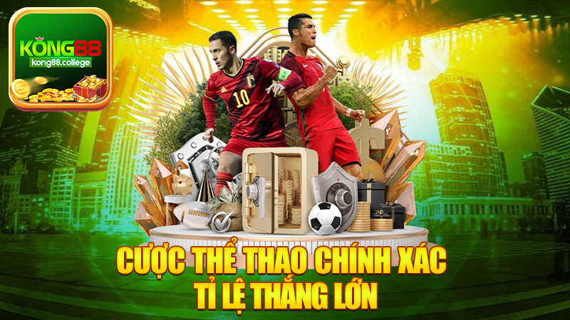 Cược Thể Thao Chính Xác - Bí Quyết Để Tăng Tỉ Lệ Thắng Lớn