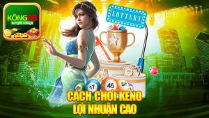 Cách Chơi Keno Lợi Nhuận Cao - Tối Ưu Hóa Chiến Lược Để Đạt Thắng Lớn